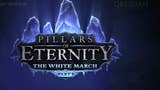 Pillars of Eternity expansion The White March - Part 1 announced