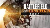 Anunciada la fecha del DLC Robbery de Battlefield Hardline