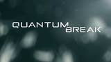 Quantum Break no estará en Steam