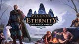 Ya disponible Pillars of Eternity: The White March Part 2