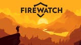 Firewatch ha recuperato le spese di sviluppo al day one
