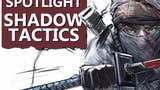 Bekijk: Shadow Tactics: Blades of the Shogun - Spotlight