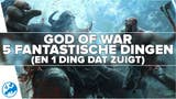 Bekijk: God of War - 5 fantastische dingen (en 1 ding dat zuigt)