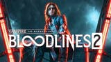 Vampire: The Masquerade - Bloodlines 2 se retrasa y no llegará al Q1 de 2020
