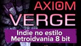 Axiom Verge: um indie no estilo Metroidvania 8 bit