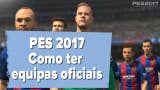 PES 2017 - Como colocar todos os clubes oficiais