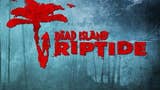 Dead Island Riptide announced