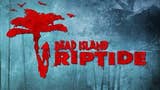 Dead Island: Riptide é um jogo completamente novo