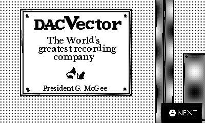 پلاکارد عنوان شرکت برای DACVector در DirectDrive.  بیان می کند که این است "بزرگترین شرکت ضبط دنیا" و اینکه رئیس جمهور جی مک گی است.  یک تصویر کوچک از یک گربه در حال گوش دادن به گرامافون وجود دارد.