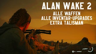 Alan Wake 2 – Alle Waffen, Inventar-Erweiterungen und extra Talisman-Slot