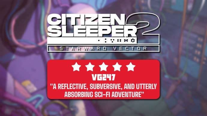 Citizen Sleeper 2 review header that reads: “A REFLECTIVE, SUBVERSIVE, AND UTTERLY
ABSORBING SCI-FI ADVENTURE” - 5 stars