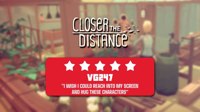 A 5 star review header for Closer the Distance that reads: “I wish I could reach into the screen and hug these characters”