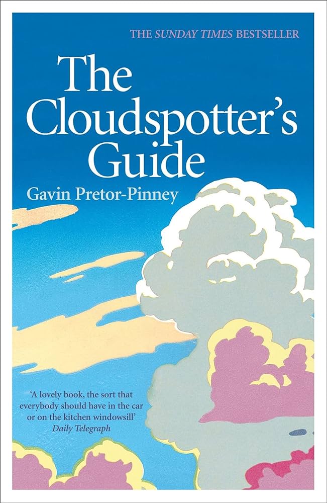 The Cloudspotter's Guide by Gavin Pretor-Pinney. This is the cover of the book with a cloud bank rendered in soft, nostalgic style.