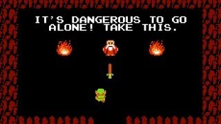 A man in a cave tells Link &ldquo;It&rsquo;s dangerous to go alone! Take this&rdquo; and offers a sword. The man&rsquo;s in red and has flames on either side of him. Link is in Green and the cave is completely dark.