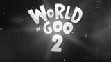 Anunciado World of Goo 2