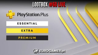 Lootbox #60 LIVE - O Novo PlayStation Plus, e muito mais...