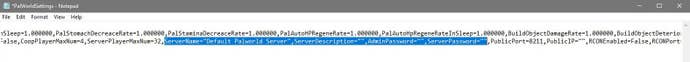 Notepad file for “*PalWorldSettings” with text highlighted. The text reads ServerName=“Default Palworld Server,ServerDescription="",AdminPassword=""