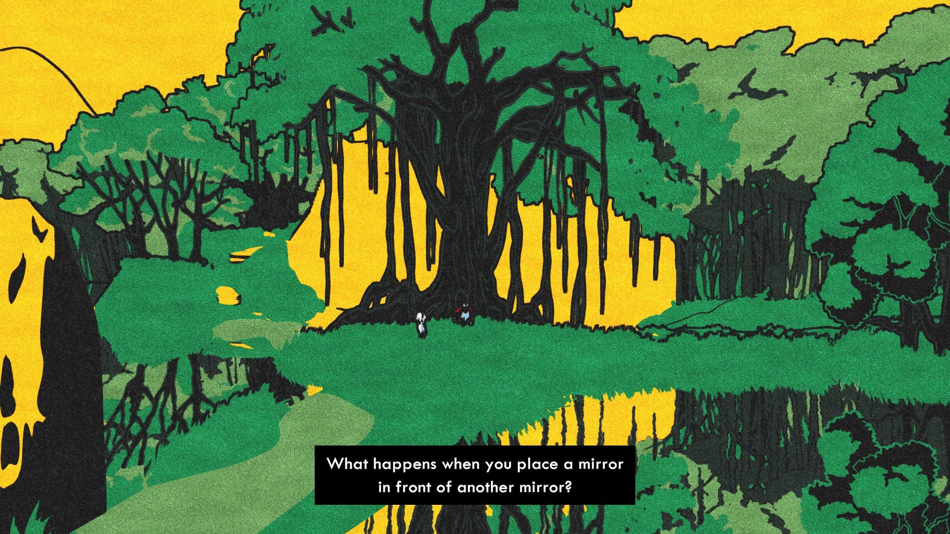 A green and yellow forest, one character asks &ldquo;What happens when you place one mirror in front of another mirror?&rdquo;.