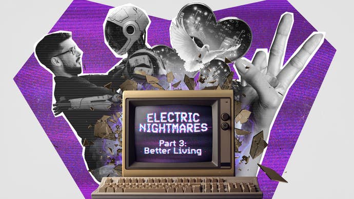 A CRT screen in the centre reads ‘Electric Nightmares Part 3: Better Living’. Behind it is a collage of a man hugging a robot, a white dove, a heart, a hand in a peace sign