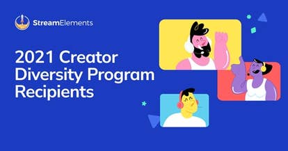 StreamElements announces 2021 Creator Diversity Program recipients