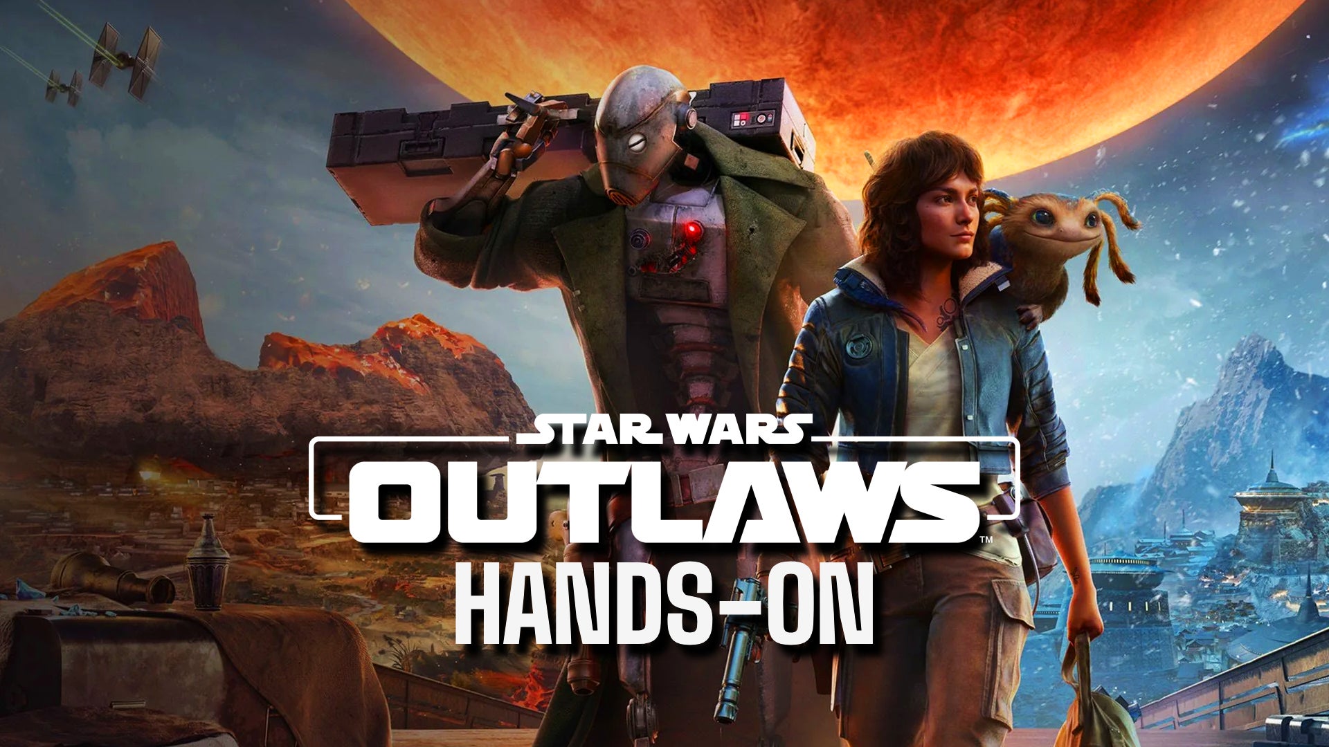Star Wars Outlaws hands-on banner featuring art of a droid and a human walking in front of a setting sun - 1