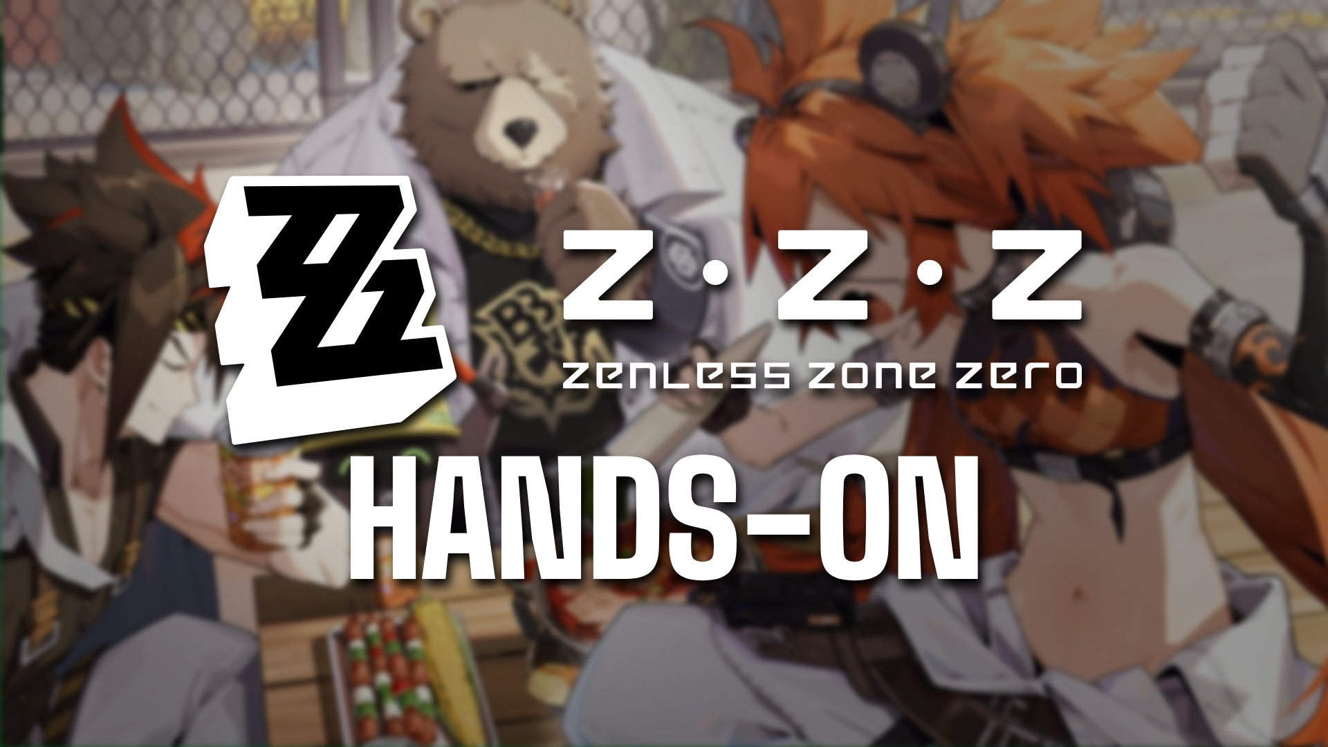 Zenless Zone Zero art and logo with 'Hands On' underneath - 1