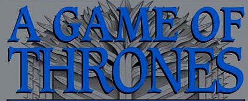 Cyanide to adapt "A Song of Ice and Fire" into multiplatform game