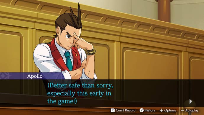 Apollo Justice frowns in concentration while pressing a finger into his forehead. Text reads (“Better safe than sorry, especially this early in the game!)"