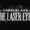 Lorelei And The Laser Eyes artwork