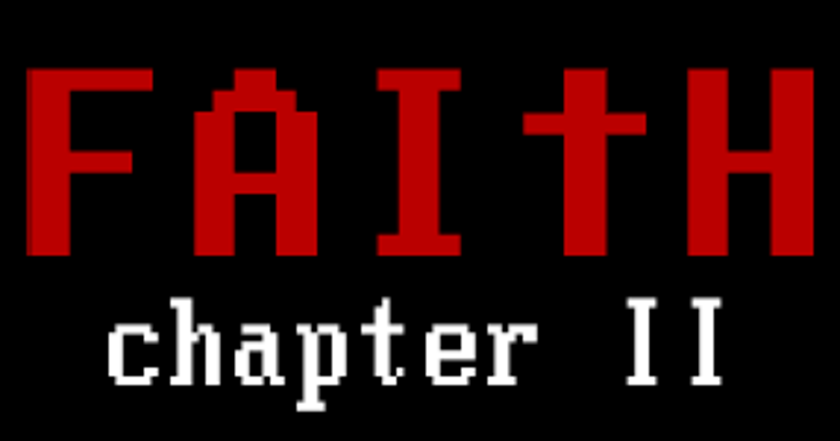 Faith Ii Faith: Chapter 2 | Rock Paper Shotgun