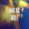 Humans Must Answer artwork