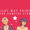 Milky Way Prince - The Vampire Star artwork