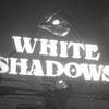 White Shadows artwork