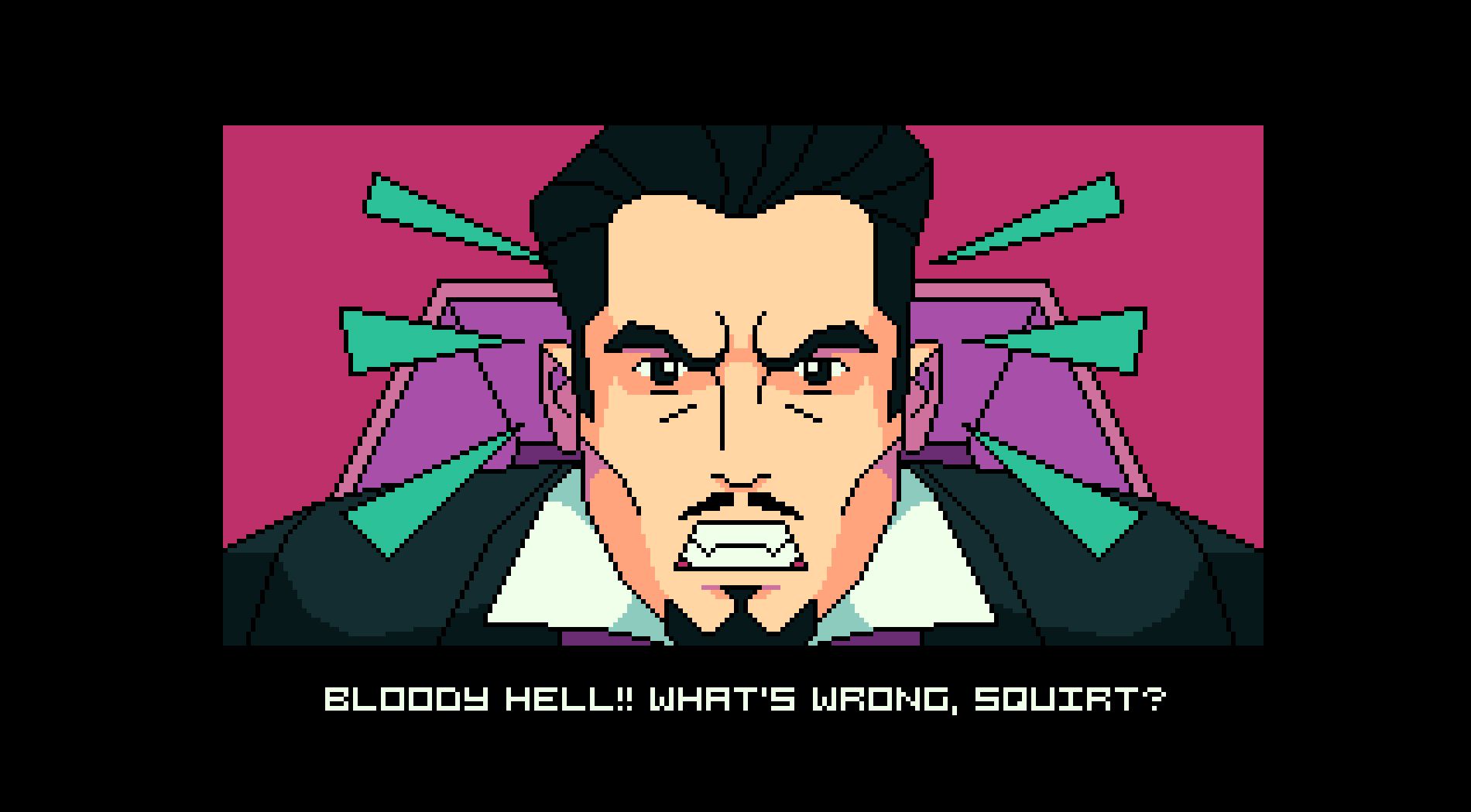 A screenshot from the game BATS showing a man who resembles Dracula looking upset. He&rsquo;s saying &lsquo;Bloody hell! What&rsquo;s wrong, squirt?'