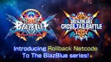 Arc System Works anuncia que dos viejos BlazBlue se actualizarán con rollback netcode