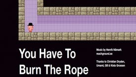 Have You Played... You Have To Burn The Rope?
