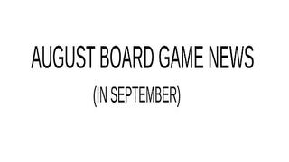 Cardboard Children - August Boardgame News