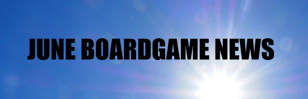 Cardboard Children - June Boardgame News