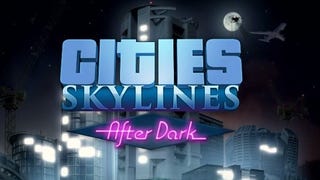 Cities: Skylines reveals After Dark DLC