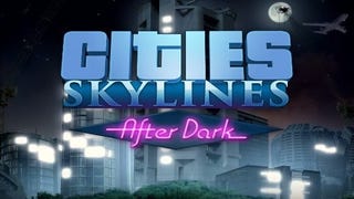 Cities: Skylines terá uma expansão chamada After Dark