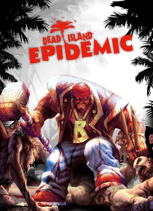 Dead Island: Epidemic okładka gry