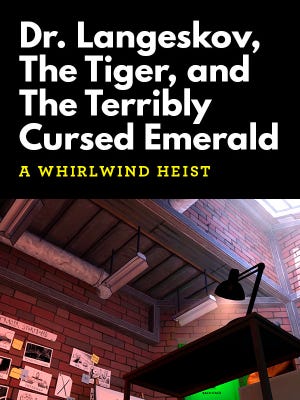 Portada de Dr. Langeskov, The Tiger And The Terribly Cursed Emerald: A Whirlwind Heist