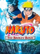 Naruto: The Broken Bond boxart