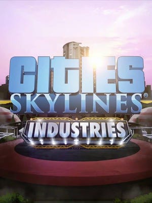 Cities: Skylines - Industries boxart