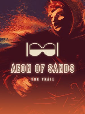 Aeon Of Sands - The Trail boxart