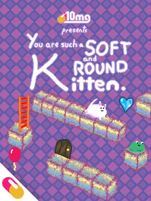 You Are Such A Soft And Round Kitten boxart