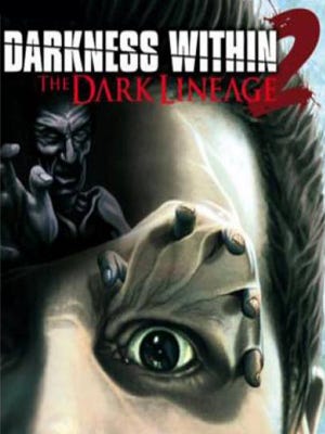 Darkness Within 2: The Dark Lineage boxart