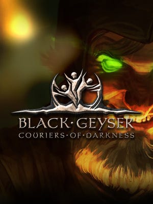 Black Geyser: Couriers of Darkness boxart