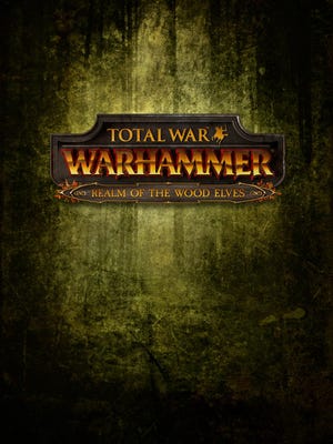 Total War: Warhammer - Realm of the Wood Elves boxart