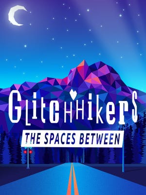 Glitchhikers: The Spaces Between boxart